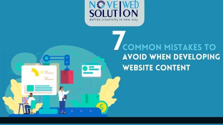 7 Common Mistakes to Avoid When Developing Website Content