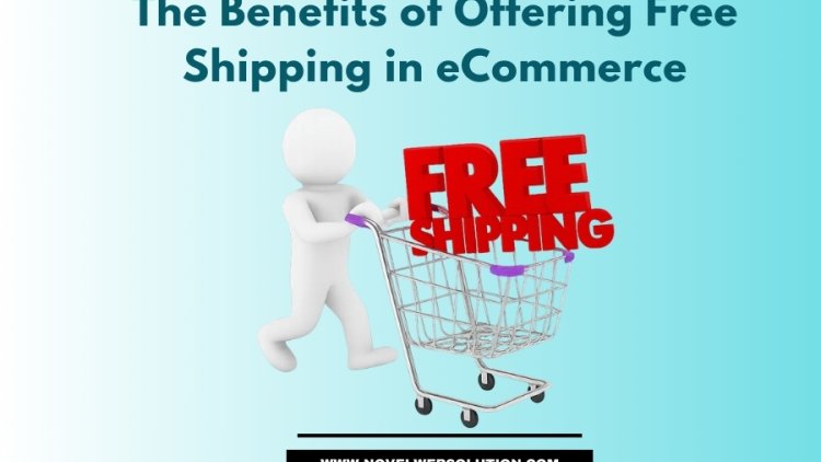 The Benefits of Offering Free Shipping in eCommerce