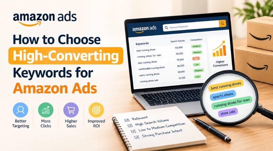 How to Choose High-Converting Keywords for Amazon Ads