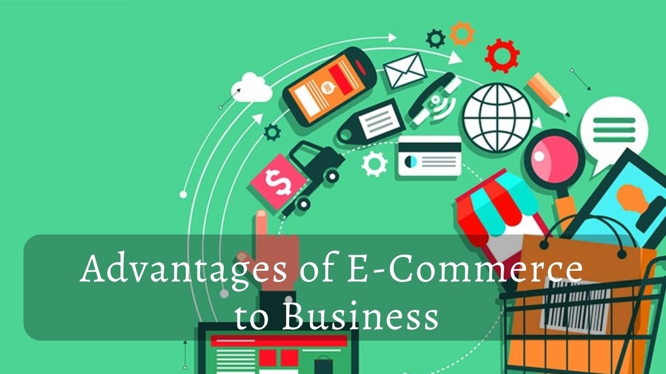 Advantages of E-Commerce To Business