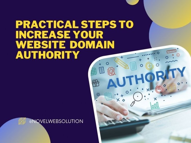 Practical steps to Increase Your Website  Domain  Authority