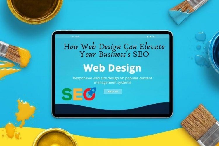 How Web Design Can Elevate Your Business's SEO