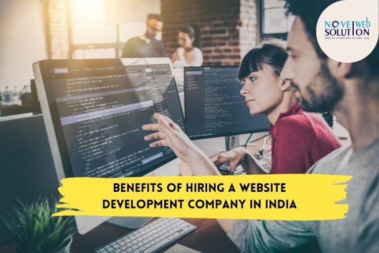 Benefits of Hiring a Website Development Company in India