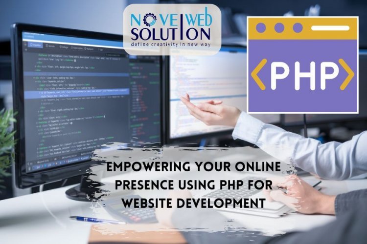 Empowering Your Online Presence using Php for Website Development