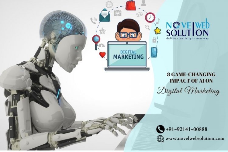 The 8 Game-Changing Impact of AI on Digital Marketing