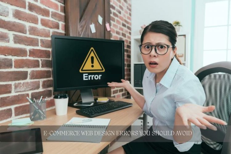 8 E-Commerce Web Design Errors You Should Avoid