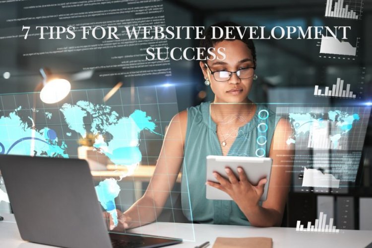 7 Tips for Website Development Success